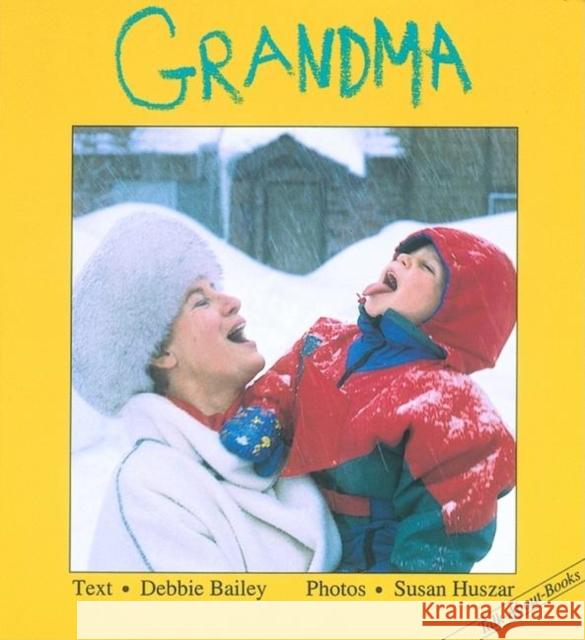 Grandma Debbie Bailey Susan Huszar Sue Huszar 9781550379662 Annick Press - książka