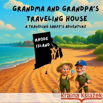 Grandma and Grandpa's Traveling House in Rhode Island Theresa Sarff Dave Sarff 9781971440149 Theresa Sarff Inc. - książka