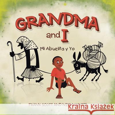 Grandma and I Frank Scott Nisa Montie 9781504363495 Balboa Press - książka