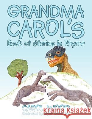 Grandma Carol's Book of Stories in Rhyme Carol Wood 9781438954134 Authorhouse - książka