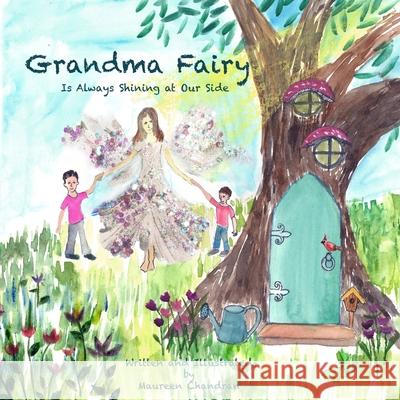 Grandma Fairy Is Always Shining at Our Side Maureen Chandran 9780578902241 Maureen Chandran - książka