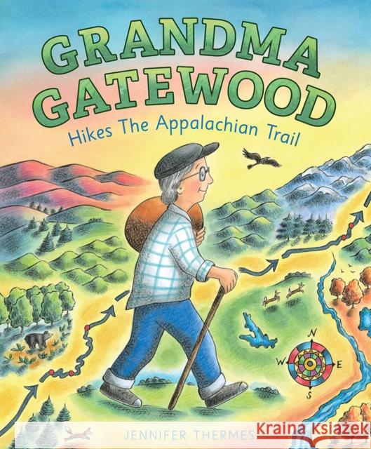 Grandma Gatewood Hikes the Appalachian Trail Jennifer Thermes 9781419728396 Abrams Books for Young Readers - książka