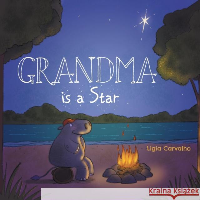 Grandma is a Star Carvalho, Ligia 9781525532948 FriesenPress - książka