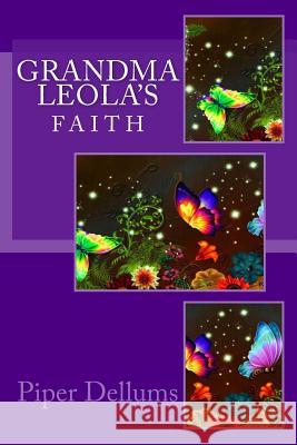 Grandma Leola's Faith Piper Monique Dellums 9781508697299 Createspace - książka