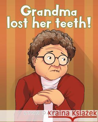 Grandma lost her teeth! Lynn Darimont 9781644161357 Christian Faith - książka