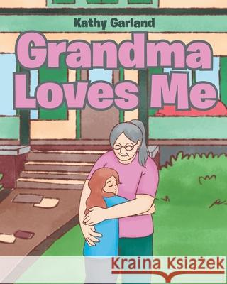 Grandma Loves Me Kathy Garland 9781645694823 Christian Faith - książka