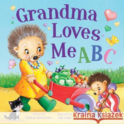 Grandma Loves Me ABC Ashley Matthews Gill Guile 9781638540113 Kidsbooks Publishing - książka