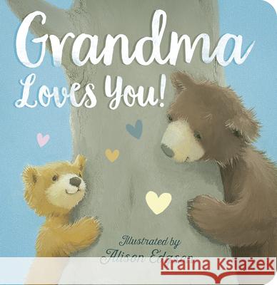 Grandma Loves You! Danielle McLean Alison Edgson 9781680105469 Tiger Tales - książka