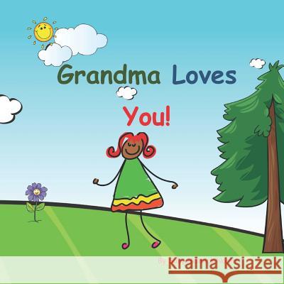 Grandma Loves You!: African American Sally Helmick North 9781072561828 Independently Published - książka