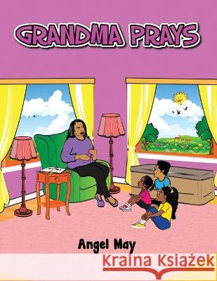 Grandma Prays Angel May 9781958211366 Higherlife Development Services, Inc. - książka