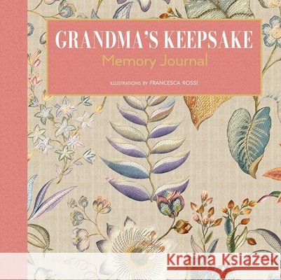 Grandma's Keepsake Memory Journal Francesca Rossi 9788854422001 White Star Publishers - książka