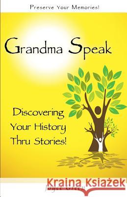 Grandma Speak Joyce Green 9780988337428 G Publishing - książka