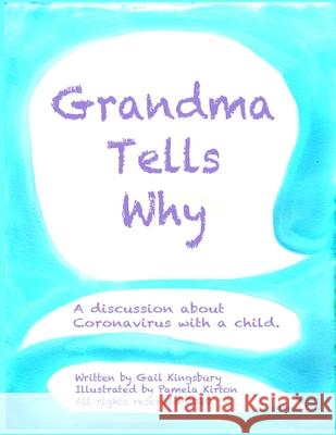 Grandma Tells Why Gail Kingsbury Pamela Kirton 9781716742507 Lulu.com - książka