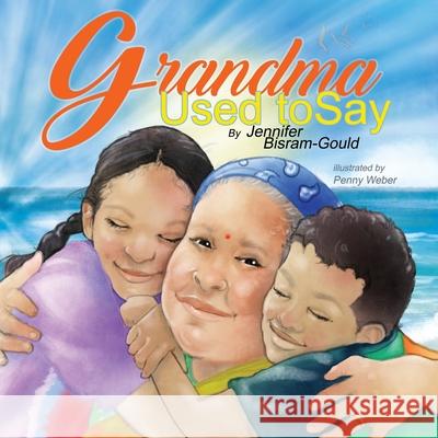 Grandma Used to Say Bisram-Gould, Jennifer 9780578341804 Bizzy Books Publishing - książka