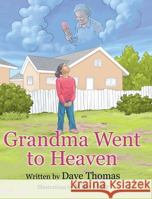 Grandma Went to Heaven Dave Thomas 9781087997933 David Thompson - książka