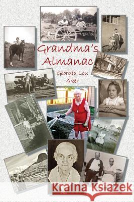 Grandma's Almanac Georgia Lou Aker 9781499213232 Createspace - książka