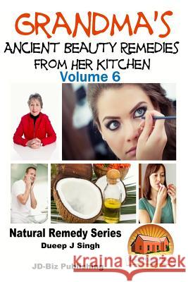 Grandma's Ancient Beauty Remedies From Her Kitchen Davidson, John 9781517630218 Createspace - książka