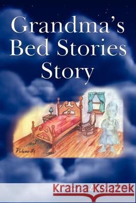 Grandma's Bed Stories Story: Volume #1 Donahue, Bill 9781425914660 Authorhouse - książka