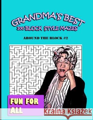 Grandma's Best: 100 Block Style Mazes Erika Simmons 9781072801337 Independently Published - książka