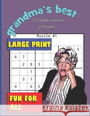 Grandma's Best EZ Sudoku: Volume 1 Erika Simmons 9781071436288 Independently Published - książka