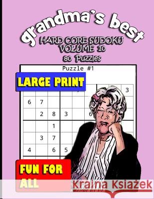 Grandma's Best Hard Core Sudoku: Volume 10 Erika Simmons 9781072073178 Independently Published - książka