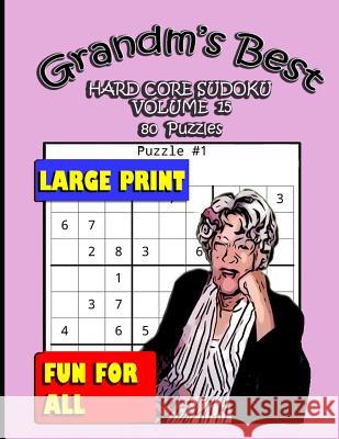 Grandma's Best Hard Core Sudoku: Volume 15 Erika Simmons 9781072104568 Independently Published - książka