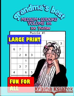 Grandma's Best Medium Sudoku: Volume 101 Erika Simmons 9781072120766 Independently Published - książka