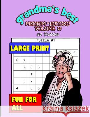 Grandma's Best Medium Sudoku: Volume 14 Erika Simmons 9781072116844 Independently Published - książka