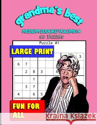 Grandma's Best Medium Sudoku: Volume 18 Erika Simmons 9781072120513 Independently Published - książka