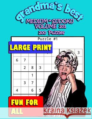 Grandma's Best Medium Sudoku: Volume 201 Erika Simmons 9781072122432 Independently Published - książka