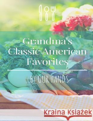 Grandma's Classic American Favorites...By Our Hands McDermott, Patricia 9781728716497 Independently Published - książka