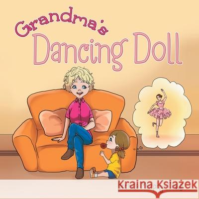 Grandma's Dancing Doll Brenda Murphy-Craig 9781664257696 WestBow Press - książka