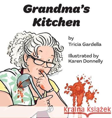 Grandma\'s Kitchen Tricia Gardella 9781959412106 Tricia Gardella - książka