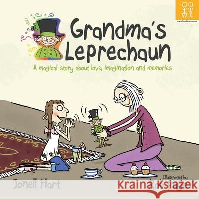 Grandma's Leprechaun: A magical story about love, imagination, and memories Jonell Hart Rob Page 9781735821924 Jonell Hart - książka