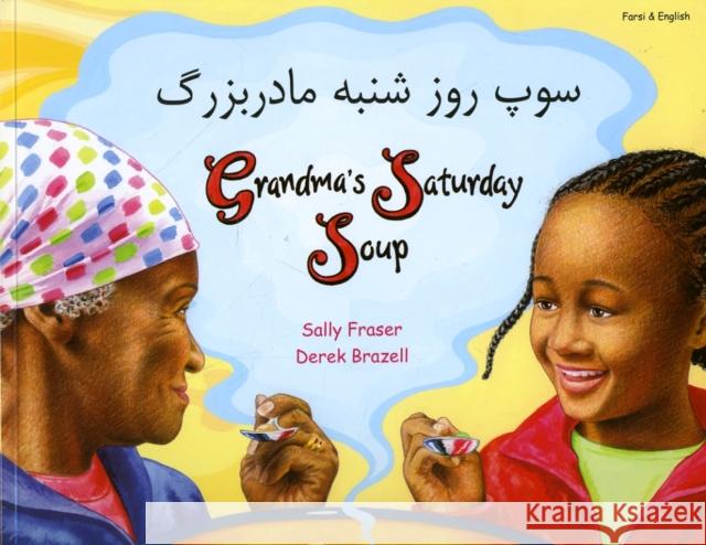 Grandma's Saturday Soup in Farsi and English Sally Fraser 9781844449323 Mantra Lingua - książka