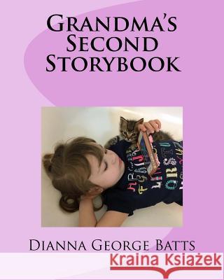 Grandma's Second Storybook Dianna George Batts 9781506140742 Createspace - książka