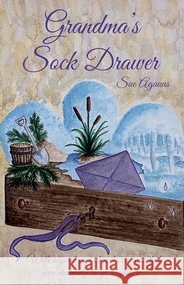 Grandma's Sock Drawer Sue Agauas 9781732271111 Why Not Now Childrens Books LLC - książka