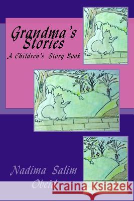 Grandma's Stories: A children's Story Book Obeid, Housam M. 9781497310155 Createspace - książka