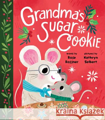 Grandma's Sugar Cookie Rose Rossner 9781728215136 Sourcebooks Wonderland - książka