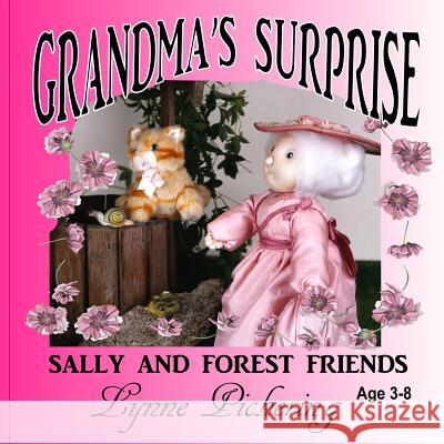 Grandma's Surprise: Sally and Forest Friends Lynne Pickering 9781507670521 Createspace - książka