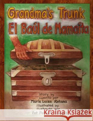 Grandma's Trunk/El baúl de Mamaíta Rhoads, Pat Pollock 9781475036923 Createspace - książka
