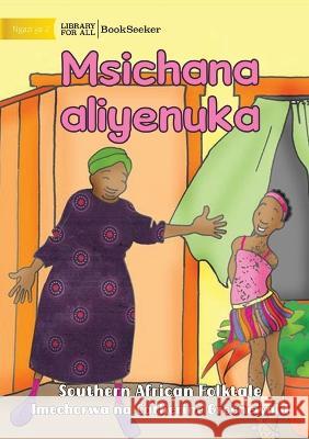 Grandmother And The Smelly Girl - Msichana aliyenuka Southern African Folktale                Catherine Groenewald 9781922910264 Library for All - książka