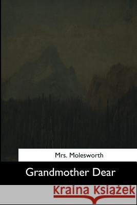 Grandmother Dear Mrs Molesworth 9781544624792 Createspace Independent Publishing Platform - książka