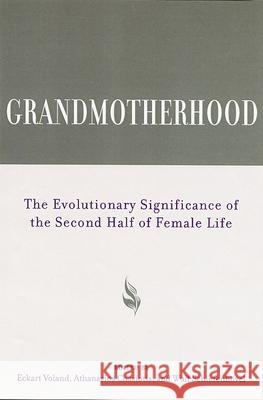 Grandmotherhood: The Evolutionary Significance of the Second Half of Female Life Knight, Chris 9780813571416 Rutgers University Press - książka