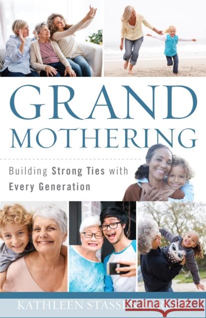 Grandmothering Kathleen Stassen Berger 9781538185407 Rowman & Littlefield Publishers - książka