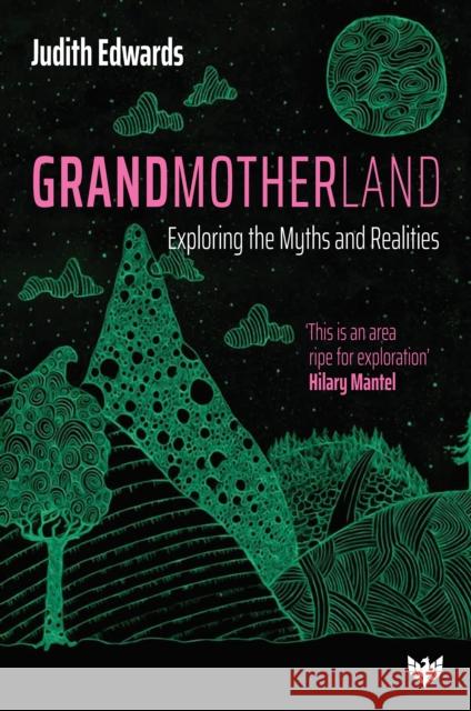 Grandmotherland: Exploring the Myths and Realities  9781913494773 Confer Ltd - książka