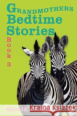 Grandmothers Bedtime Stories Gloria Madden 9781434392015 AUTHORHOUSE - książka