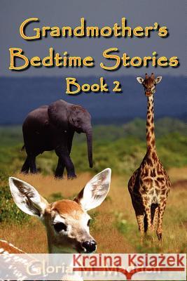 Grandmother's Bedtime Stories Book 2 Madden, Gloria M. 9780759693173 Authorhouse - książka