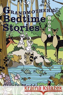 Grandmothers Bedtime Stories: Book 6 Gloria Madden 9781438916064 Authorhouse - książka