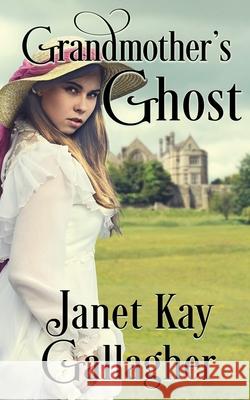 Grandmother's Ghost Janet Kay Gallagher 9781951772086 Winter Lake Press - książka